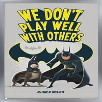 League of Super Pets - Ние не играем добре с други плакати за стена, 22.375 34 рамки